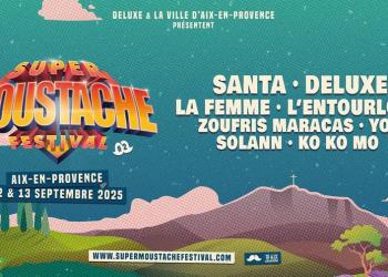 GAGNEZ VOS PLACES POUR LE SUPER MOUSTACHE FESTIVAL AIX EN PROVENCE #2  les 12 et 13 septembre